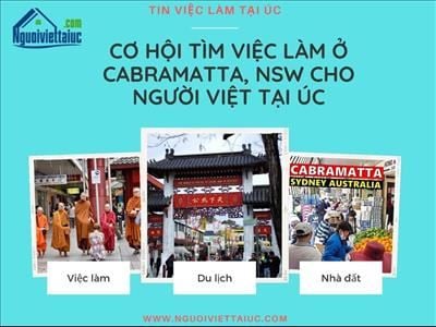 Cơ hội tìm việc làm ở Cabramatta, NSW cho người Việt tại Úc